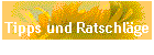 Tipps und Ratschlge